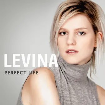 Perfect Life by Levina