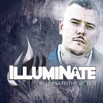 Illuminate the World by Illuminate