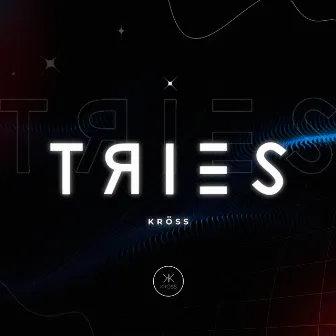 Tries by Kröss Music