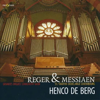 Reger & Messiaen by Henco de Berg