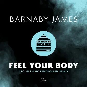 Feel Your Body by Barnaby James