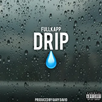 Drip by FullKapp