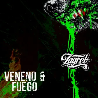 Veneno & Fuego by Zagreb