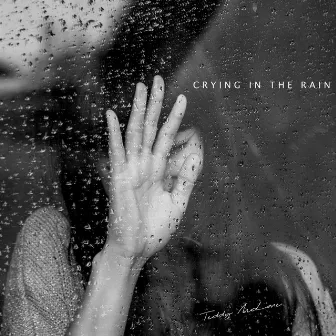 Crying In The Rain by Teddy McLane