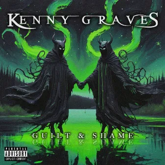 Guilt & Shame by Kenny Graves