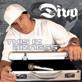 This Iz Bizness by Divo