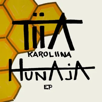 Hunajaa EP by Tiia Karoliina