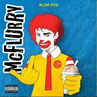 McFlurry by Slim Rig