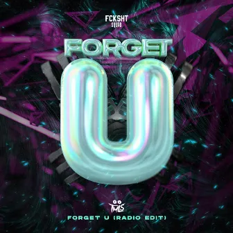 FORGET U (Radio Edit) by TMLS