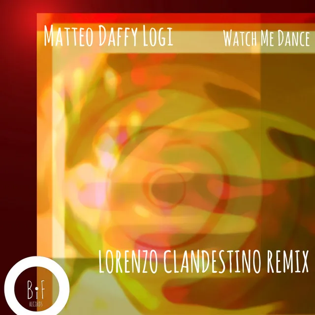 Watch Me Dance - Lorenzo Clandestino Remix