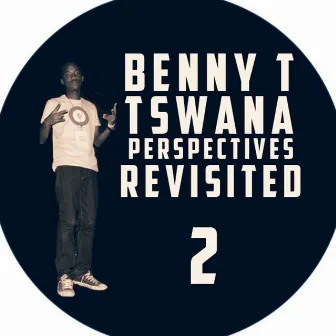 Tswana Perspectives Revisited 2 by Benny T