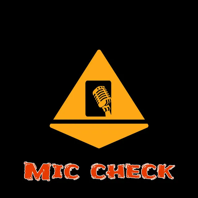 Mic check