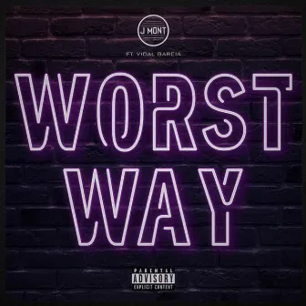 Worst Way by J Mont