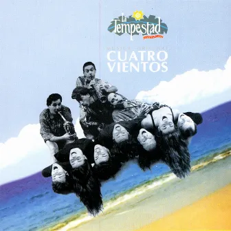 La Tempestad by Cuatro Vientos