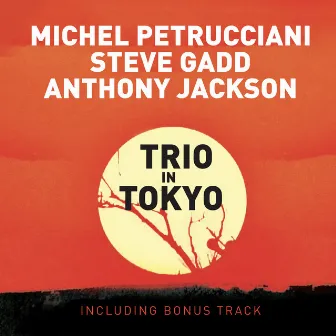 Trio in Tokyo (Live;Bonus Track Version; 2009 - Remaster) by Anthony Jackson