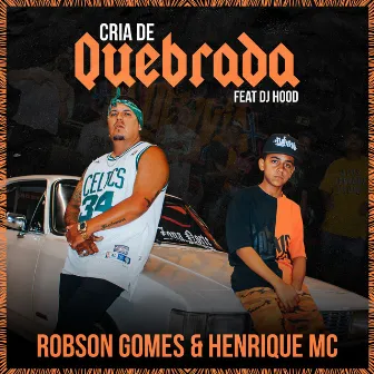 Cria de Quebrada by Robson Gomes