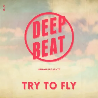 Try To Fly by Jehan