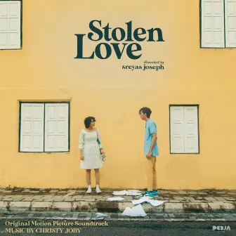 Stolen Love (Original Motion Picture Soundtrack) by Christy Joby