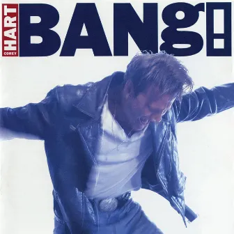 Bang! by Corey Hart