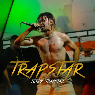 Trapstar by Jerry Trapstar