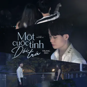 Một Cuộc Tình Dối Trá Lofi by Trung Dio