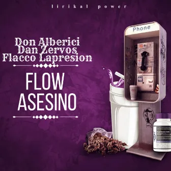 Flow Asesino by Dan Zervos