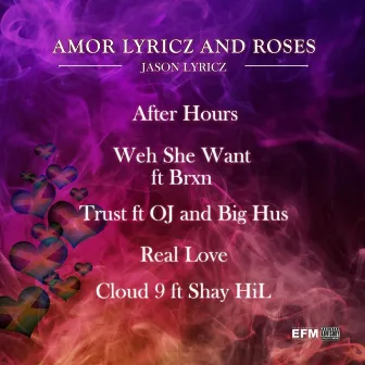 AMOR LYRICZ AND ROSES by Jason Lyricz