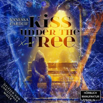 Kiss under the Christmas Tree - Pechvogel und Weihnachtsmuffel [Kiss in the Rain, Band 2 (ungekürzt)] by Vanessa Carduie