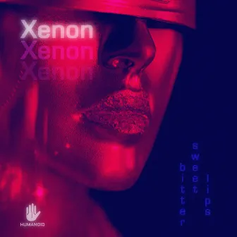 Bitter Sweet Lips EP by Xenon (DNB)