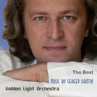 The Best by Sergey Sirotin & Golden Light Orchestra