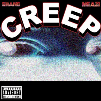 Creep by S.H.A.N.E