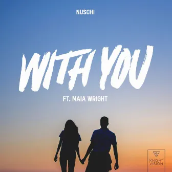 With You (feat. Maia Wright) by Nuschi