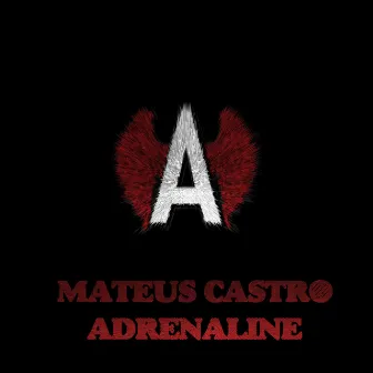 Adrenaline by Mateus Castro