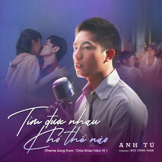 Tìm Được Nhau Khó Thế Nào (Theme Song From ''Chìa Khóa Trăm Tỷ")