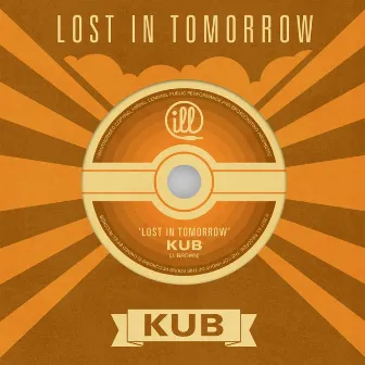 Lost in Tomorrow by KUB