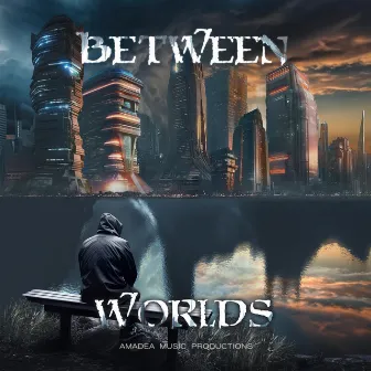 Between Worlds by Amadea Music Productions