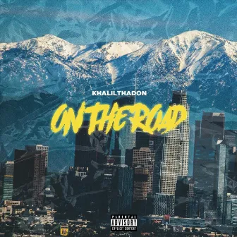 On the Road by Khalil Tha Don