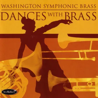 Dances With Brass by Washington Symphonic Brass