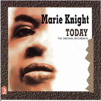 Today by Marie Knight