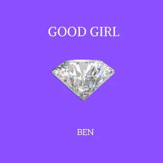 Good Girl by Ben