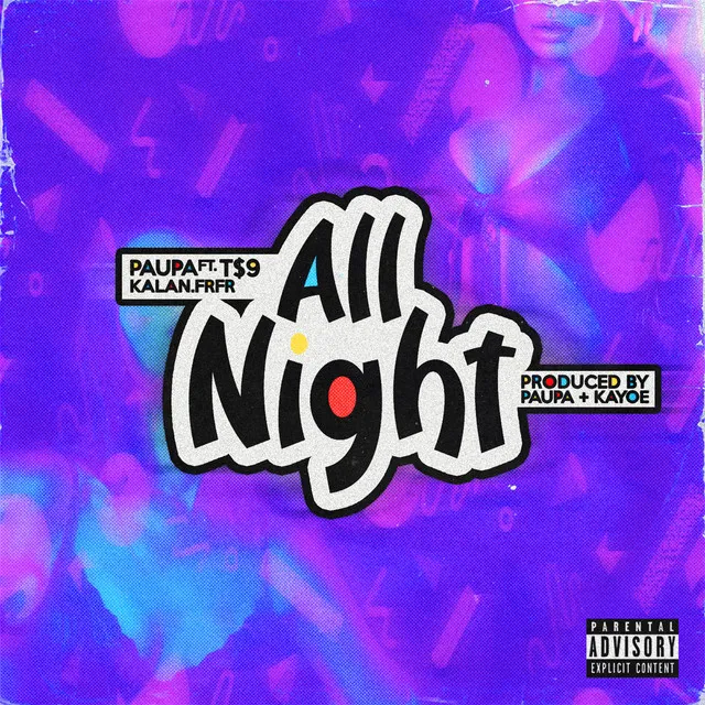 All Night (feat. T$9 & Kalan.frfr)