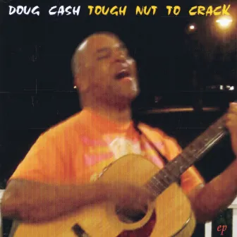 Tough Nut to Crack by Doug Cash