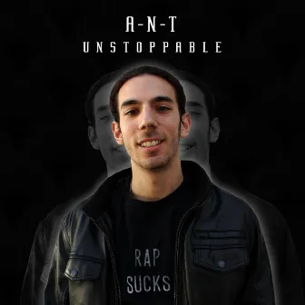 Unstoppable by A-N-T