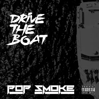 Drive The Boat by Pop Smoke