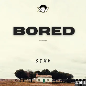 Bored (IG Freestlyle) by Stxv