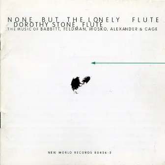 Dorothy Stone: None But the Lonely Flute by Dorothy Stone