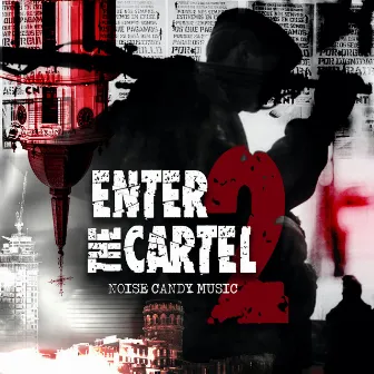 Enter The Cartel, Vol. 2 by Noise Candy Music