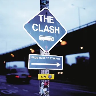 From Here to Eternity (Live) [Remastered] by The Clash