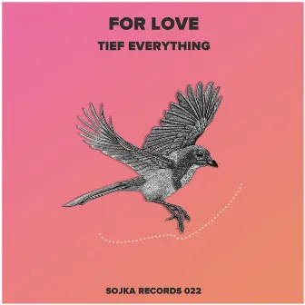 For Love by Tief Everything