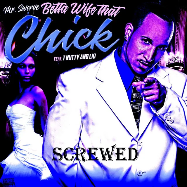 Betta Wife That Chick (Screwed)